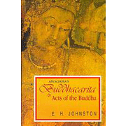 Buddhacarita or Acts of the Buddha (3 pts. in one)
